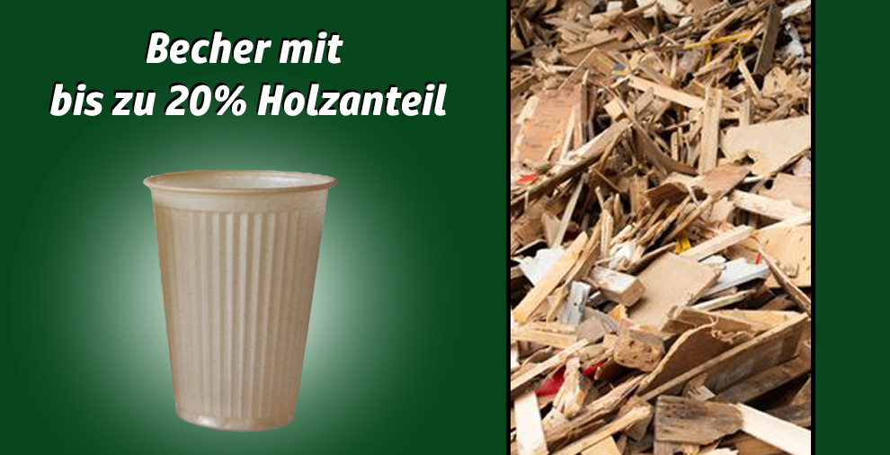 Wir setzen auf Holz im Becher