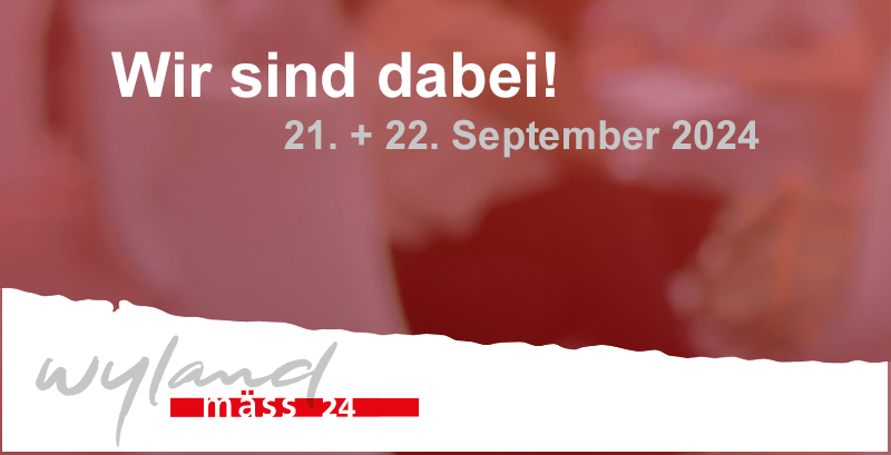 Am 21. + 22. September findet die Wylandm&auml;ss statt